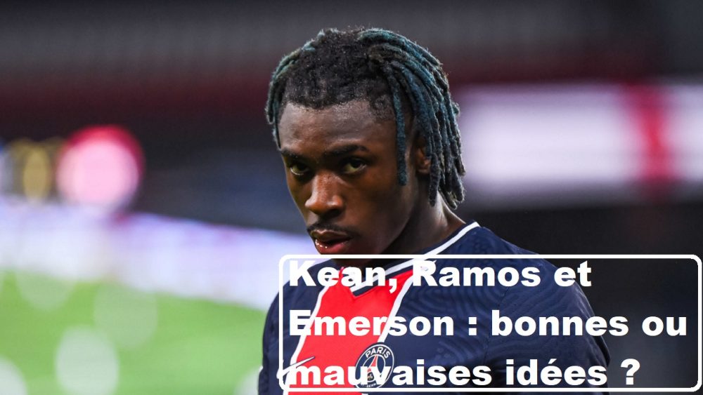 Podcast PSG - Le point mercato : Kean, Sergio Ramos et Emerson