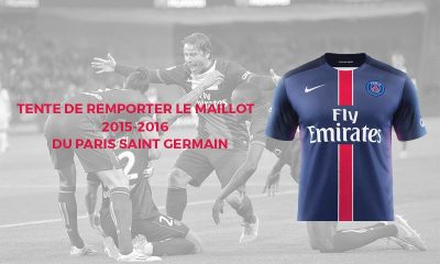 Tente de remporter le nouveau maillot du Paris Saint Germain