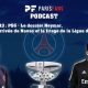 Podcast - Le dossier Neymar, l'éventuelle arrivée de Navas et le tirage de la Ligue des Champions