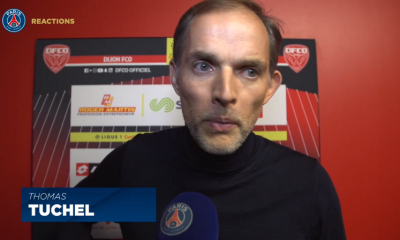 Dijon/PSG - Tuchel "Avoir ouvert le score était peut-être une mauvaise chose, car ce n’était pas mérité."