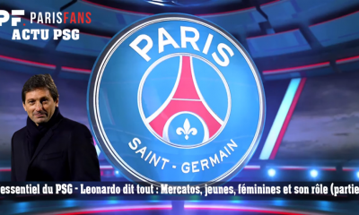 L'essentiel du PSG - Leonardo dit tout : Mercato, jeunes, féminines et son rôle (partie 2)