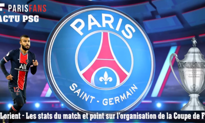 Les stats de PSG/Lorient et le point sur la Coupe de France 2020-2021 - L'essentiel