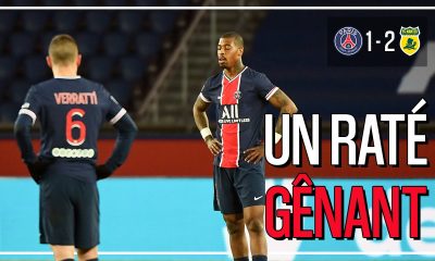 Podcast PSG/Nantes - Débrief d'une défaite agaçante...voire inquiétante ?