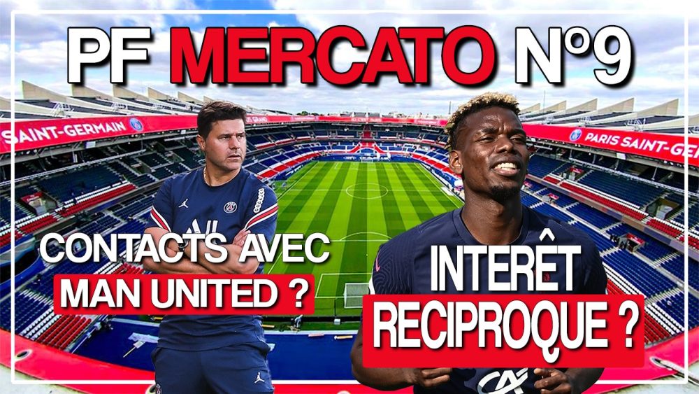 Podcast PSG - Pochettino vers Manchester United et Pogba à Paris cet été ?