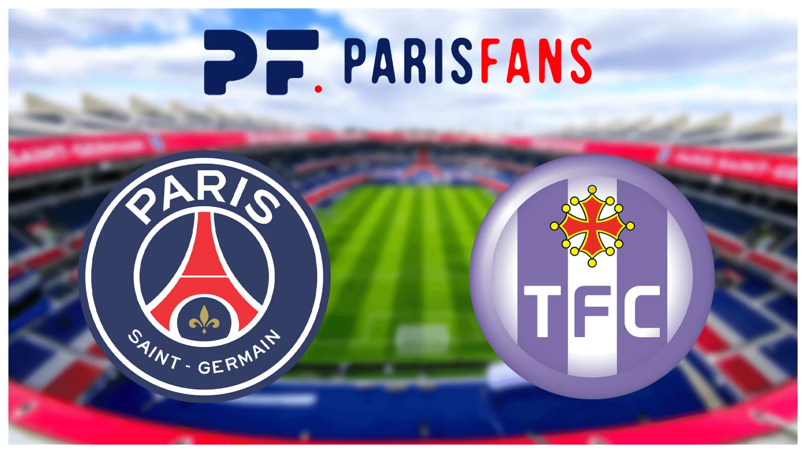 Diffusion PSG/Toulouse - Heure et chaîne pour voir le match