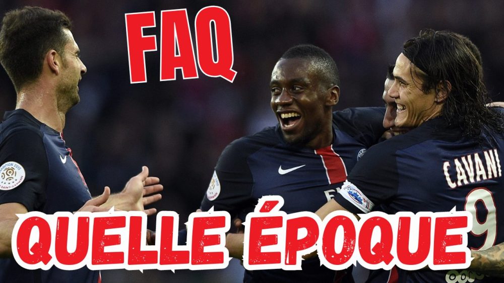 Vidéo PSG - Joueur marquant, équipe-type...FAQ !