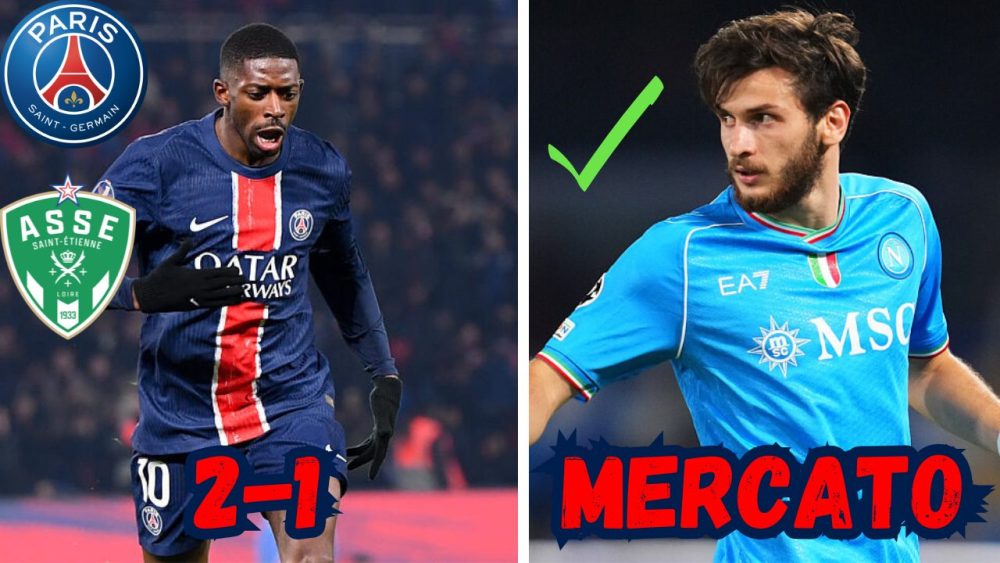 Vidéo - PSG/Saint-Etienne (Dembélé, Ruiz...) et mercato (Kvaratskhelia) !